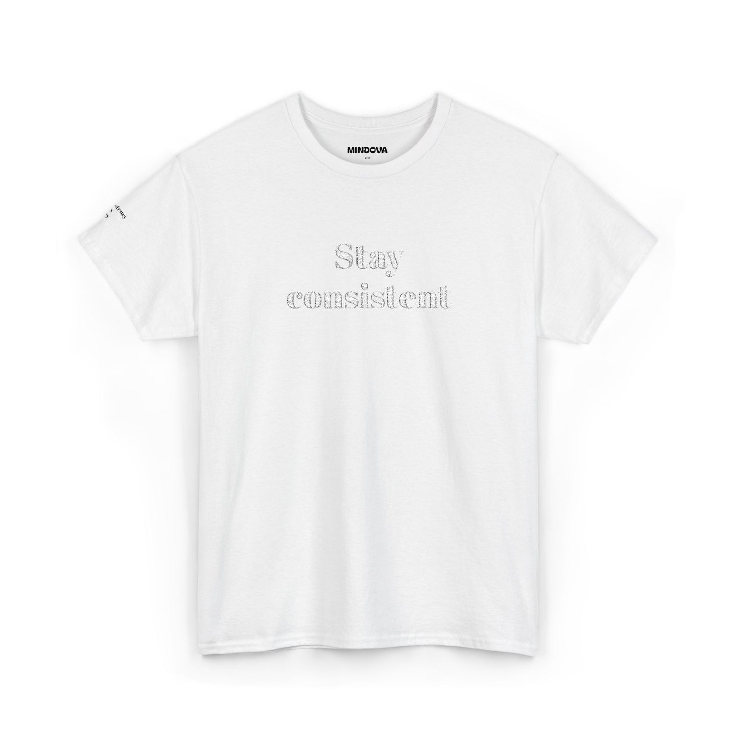 Stay Consistent Tee — Motivational Graphic T-Shirt