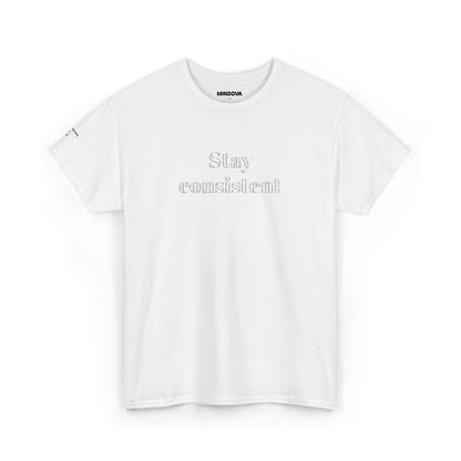 Stay Consistent Tee — Motivational Graphic T-Shirt