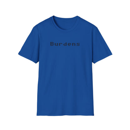 Burdens T-Shirt