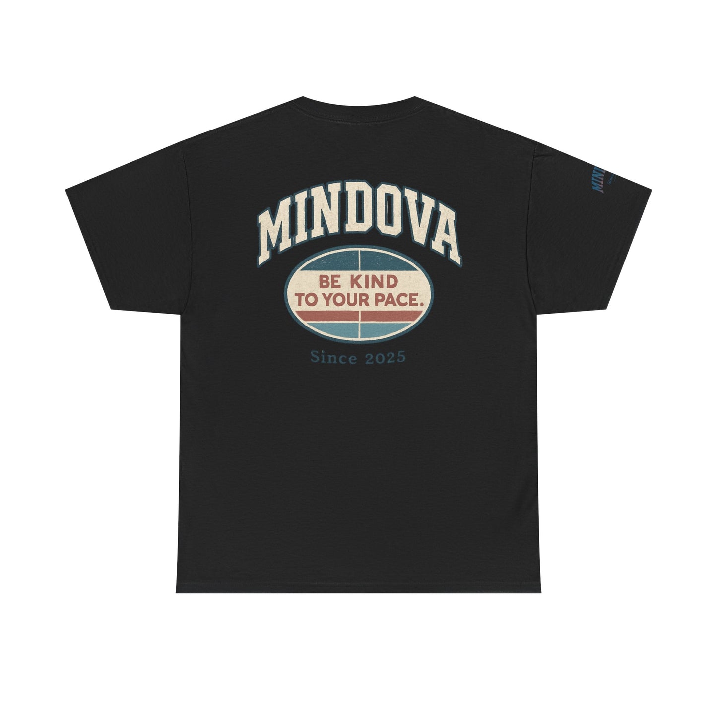 Be Kind to Your Pace — MINDOVA Tee