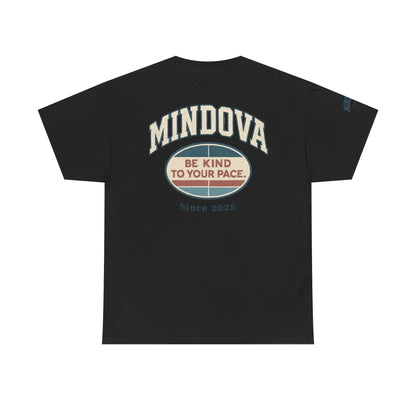 Be Kind to Your Pace — MINDOVA Tee