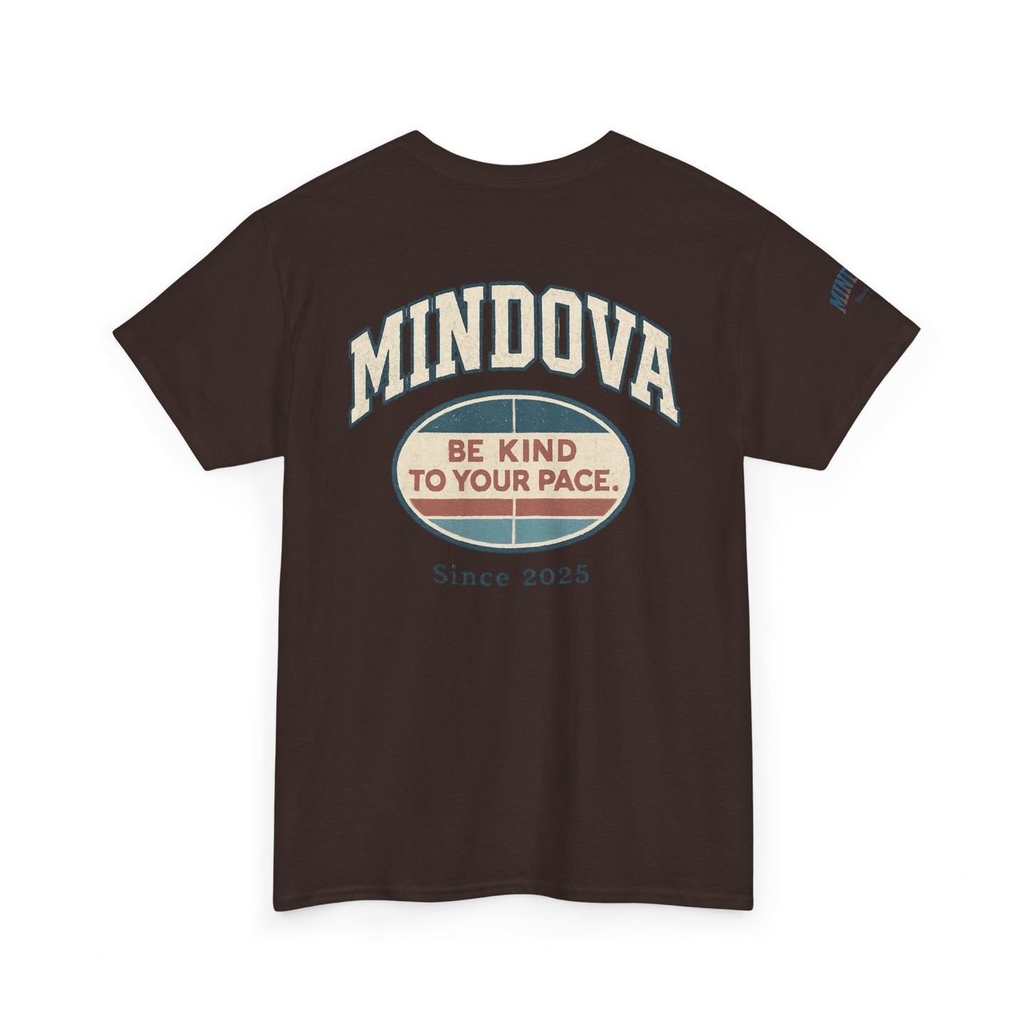 Be Kind to Your Pace — MINDOVA Tee