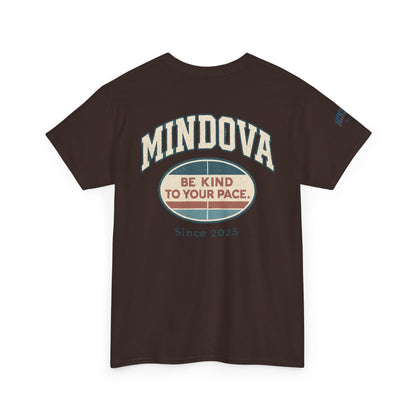 Be Kind to Your Pace — MINDOVA Tee