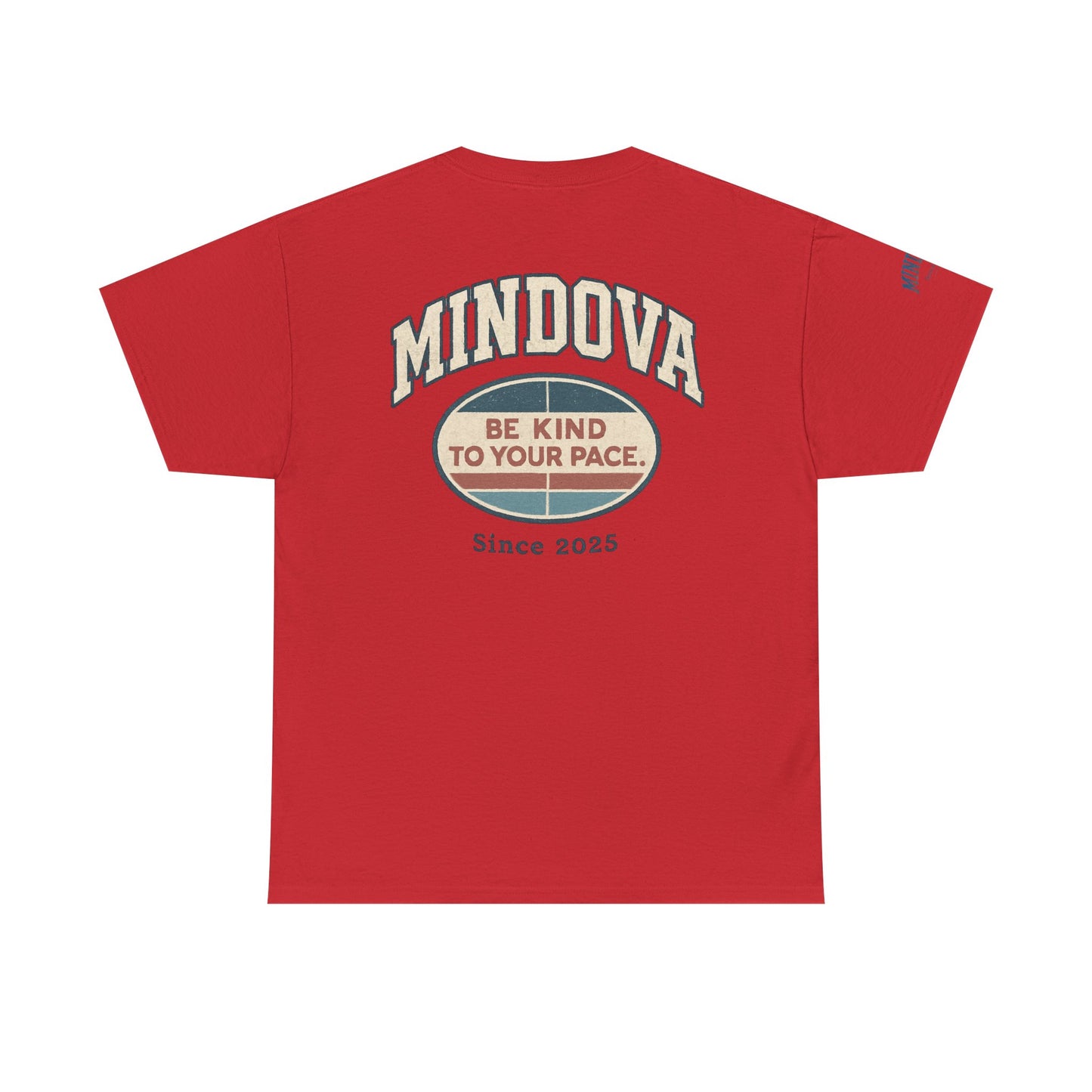 Be Kind to Your Pace — MINDOVA Tee