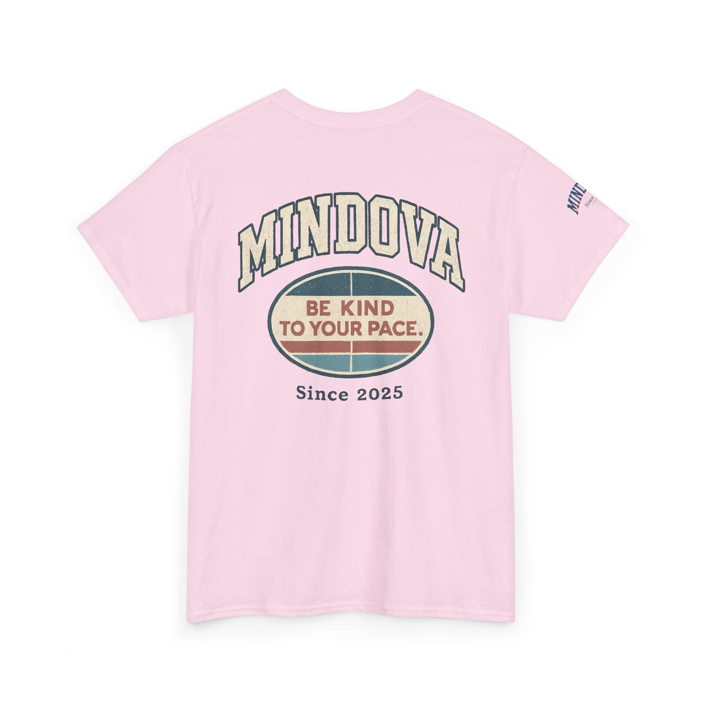 Be Kind to Your Pace — MINDOVA Tee
